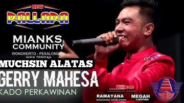 KADO PERKAWINAN   GERRY MAHESA NEW PALLAPA [CIPT MUCHSIN ALATAS]