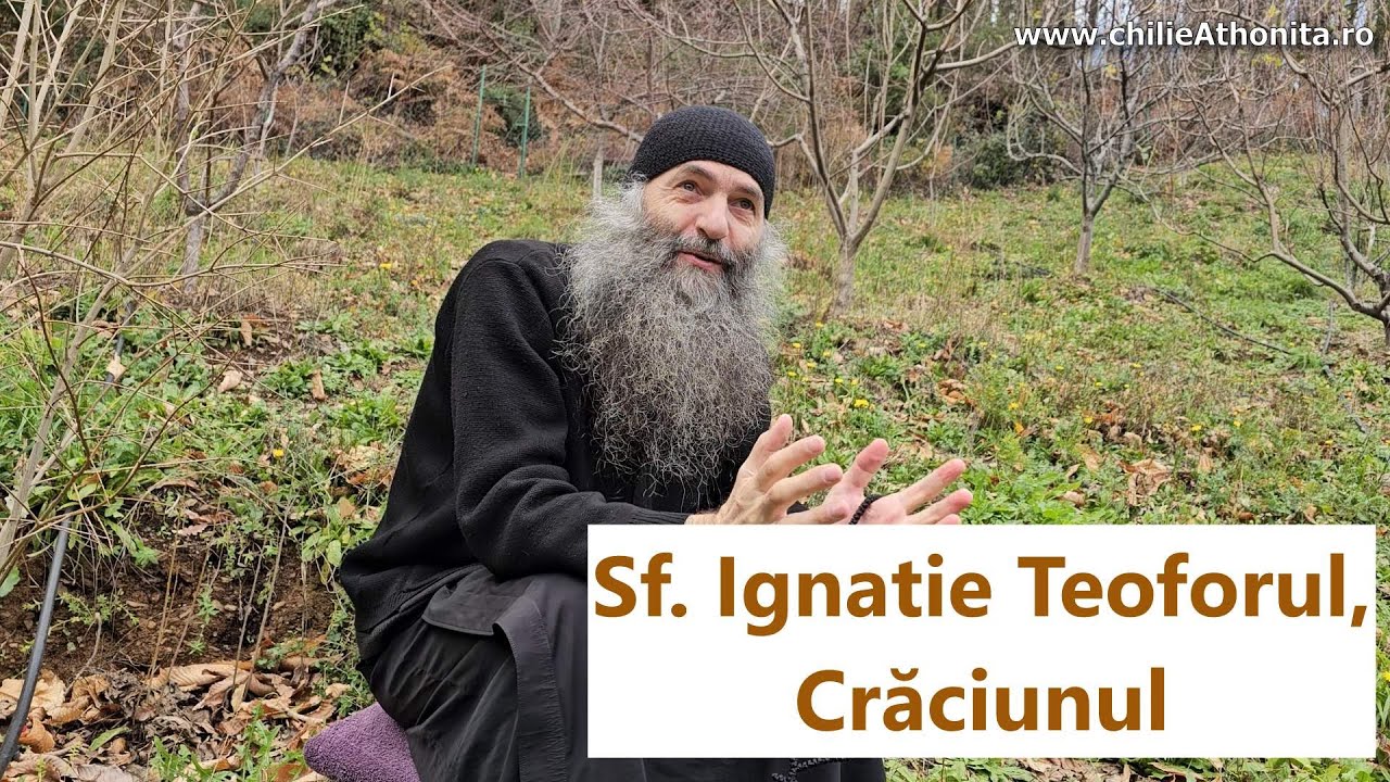 Sf. Ignatie Teoforul, Crăciunul - p. Pimen Vlad