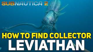 Subnautica 2 - How To Find The Collector Leviathan + Death Scene