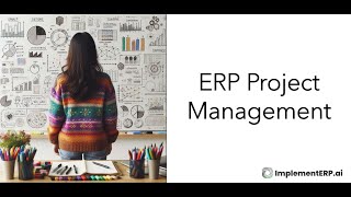 ERP Project Management Best Practices (Educational Overview + Product Demo)