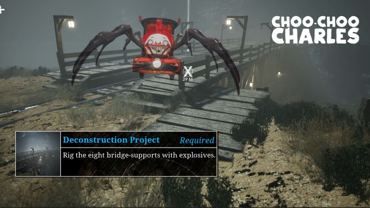 DECONSTRUCTION PROJECT | REQIRED | BRIDGE BOMBS | CHOO-CHOO CHARLES | PART-X