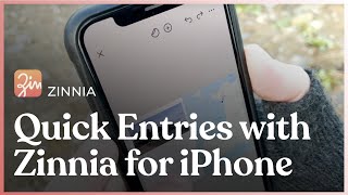 Quick Entries with the iPhone | Zinnia Journal by Pixite