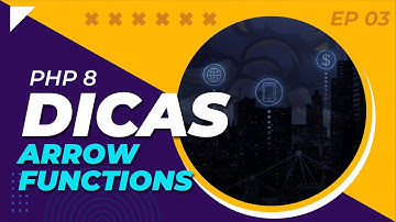 Simples! Como Utilizar Arrow Functions no PHP [Dica EP 03]