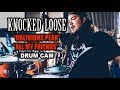 Knocked Loose | Oblivions Peak & All My Friends | Drum Cam (LIVE)