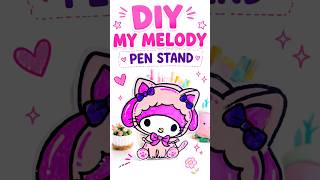 diy stationery organizer😍❤️ Handmade my melody pen stand😱🔥 #Shorts