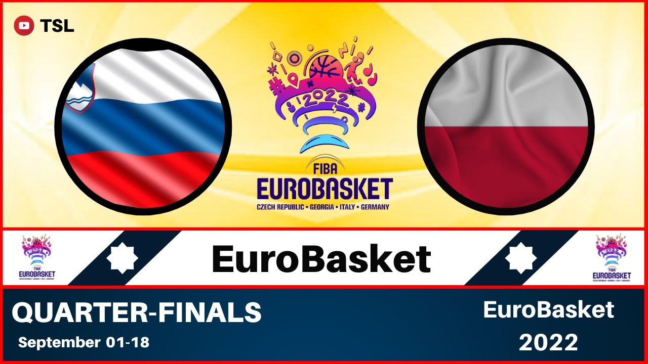 Slovenia vs Poland Basketball Live Score - EuroBasket 2022