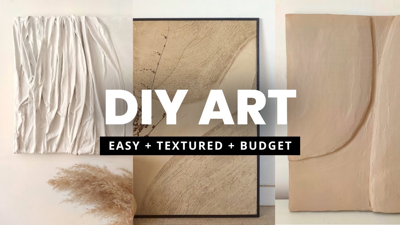 TEXTURED WALL ART 3 DIY ideas on a budget (easy + minimalist) YouTube