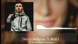 Derya Bedavacı X Blok3 – Bir Daha Da Tövbe Aramam #TikTok Resimi