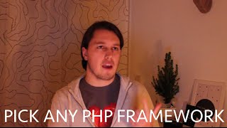 It doesn't matter what PHP framework you choose