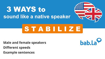 STABILIZE pronunciation | Improve your language with bab.la