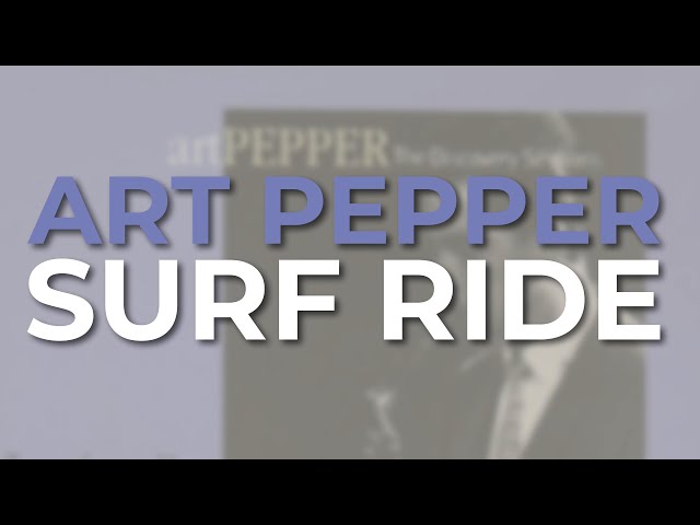Art Pepper - Surf Ride (Official Audio) - YouTube