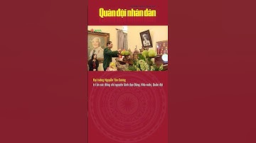 Đại tướng Nguyễn Tân Cương tri ân các đồng chí nguyên lãnh đạo Đảng, Nhà nước, Quân đội