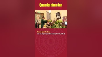 Đại tướng Nguyễn Tân Cương tri ân các đồng chí nguyên lãnh đạo Đảng, Nhà nước, Quân đội