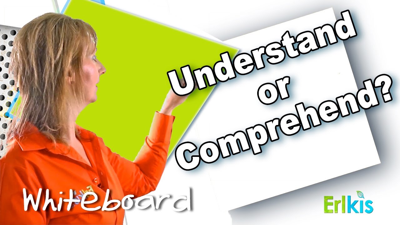 English Vocabulary: Understand Or Comprehend?