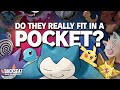 Can Pokémon REALLY Fit in a Pocket?