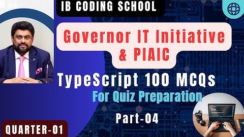 TypeScript 100 MCQs Governor IT Initiative Part-04 #governorsindhinitiative #PIAIC #Quiz #typescript