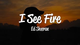 Video thumbnail of "Ed Sheeran - I See Fire (Lyrics)"