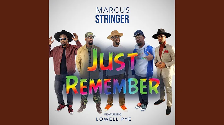 Just Remember (feat. Lowell Pye)