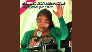 Video thumbnail of "Debora Manuela Canil - La Dulce Presencia De Dios"