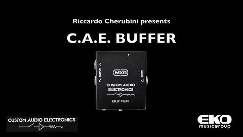 MXR CAE Buffer - Recensione e Audio Test by Riccardo Cherubini