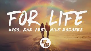 Kygo  For Life (Lyrics) ft. Zak Abel, Nile Rodgers