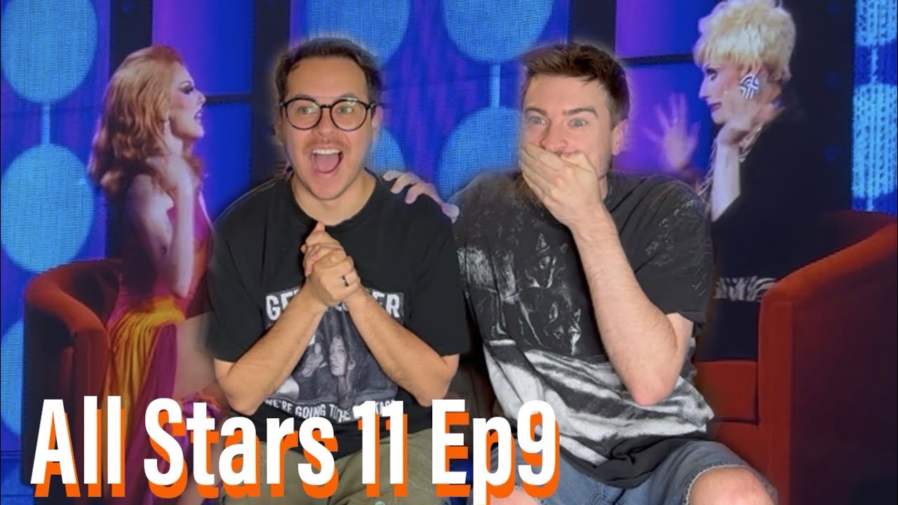 Rupaul's Drag Race All Stars 11 Episode 9 Reaction