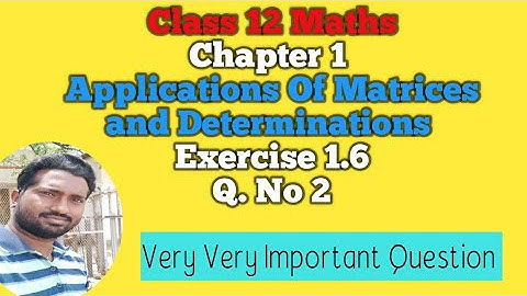 12th Maths | Exercise 1.6 Q.No 2 | Chapter 1 | Application of Matrices and Determinations |