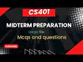 Cs401 MCQs and questions for midterm 2025