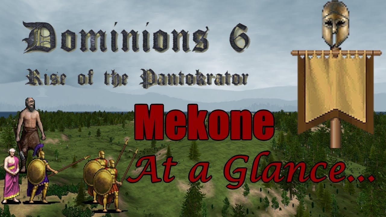 Dominions 6 - Mekone Strategy at a Glance