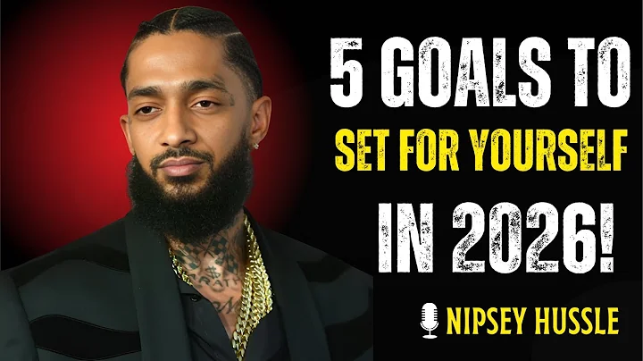 5 Goals to Set for Yourself in 2026 | NIPSEY HUSSLE
