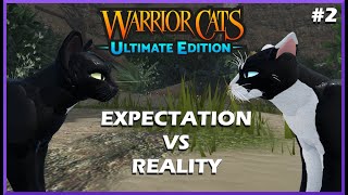 Expectation VS Reality #2 | Warrior Cats: Ultimate Edition (ROBLOX)