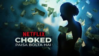 Choked Paisa Bolta hai Officially available on @Netflix