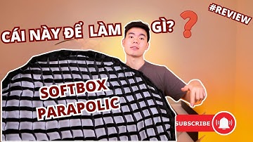 Softbox Parabol 90cm Có Tốt Không? Hướng dẫn, Trải Nghiệm Thực Tế Khi Kết Hợp Với Đèn Marklive 100X