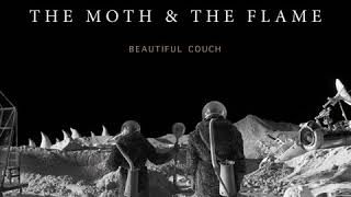 Beautiful Couch - The Moth & The Flame [Official]