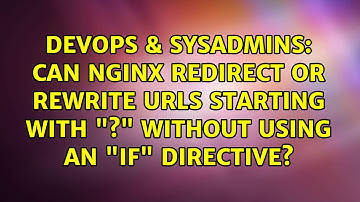 Can Nginx redirect or rewrite URLs starting with "?" without using an "if" directive?