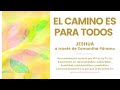 EL CAMINO ES PARA TODOS – Un mensaje de Jeshua a través de Samantha Páramo