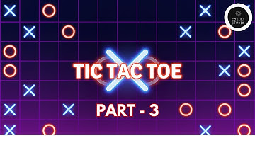 Scratch Project - TIC TAC TOE : PART 3