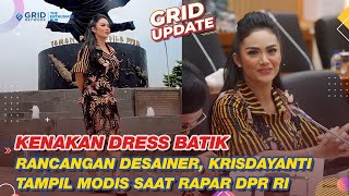 Tampil Modis Saat Rapat DPR-RI, Krisdayanti Bergaya Kenakan Dress Batik Rancangan Desainer Ternama!