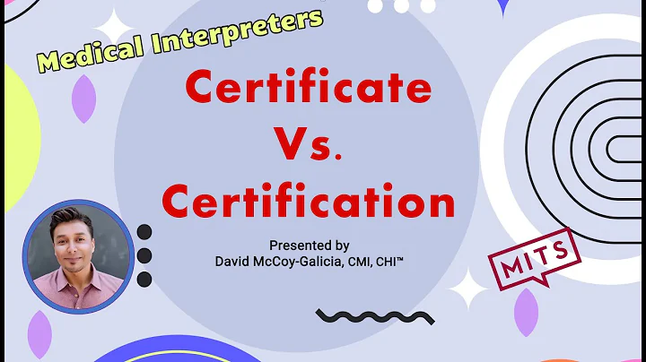 Certificate vs. Certification for Medical Interpreters