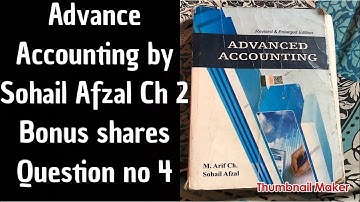 008 Advance accounting Ch 2 Q no 4 Bonus shares