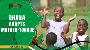 Ghana Introduces Mother-Tongue Instruction as New Standard in Schools