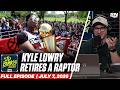 Kyle Lowry Retires A Raptor | JD Bunkis Podcast