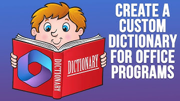 How to Create a Custom Dictionary so Words Don