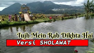 Tujh Mein Rab Dikhta Hai | Cover Versi Sholawat