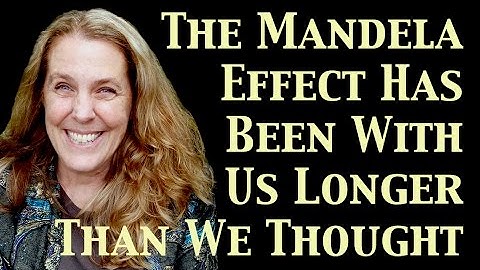 The Mandela Effect has been with us longer than we thought