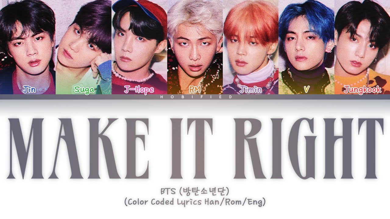 BTS (방탄소년단) – Make It Right (Color Coded Lyrics Han/Rom/Eng)