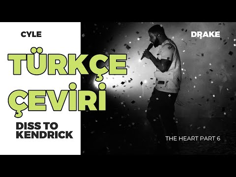 Drake - THE HEART PART 6 (Türkçe Çeviri)