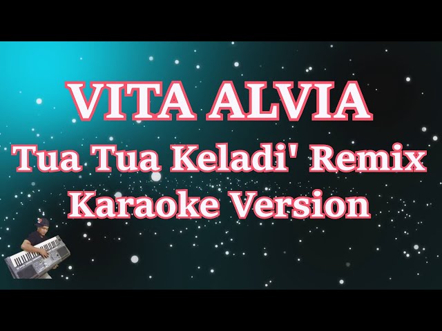 Tua Tua Keladi - Vita Alvia (Karaoke Lirik) | Remix class=