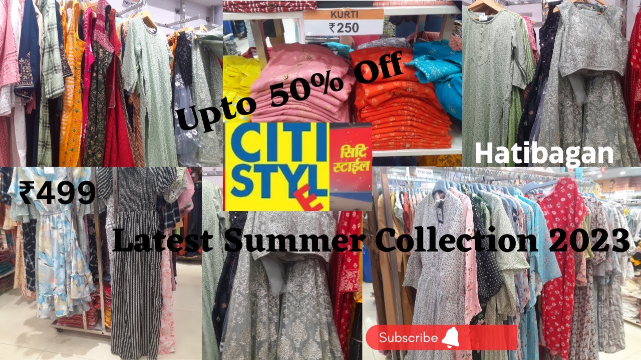 Citi Style Kolkata│Latest Summer Collection 2023│Hatibagan Citi Style