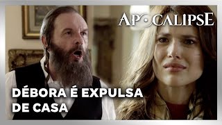 APOCALIPSE: Débora é expulsa de casa após gravidez ser descoberta